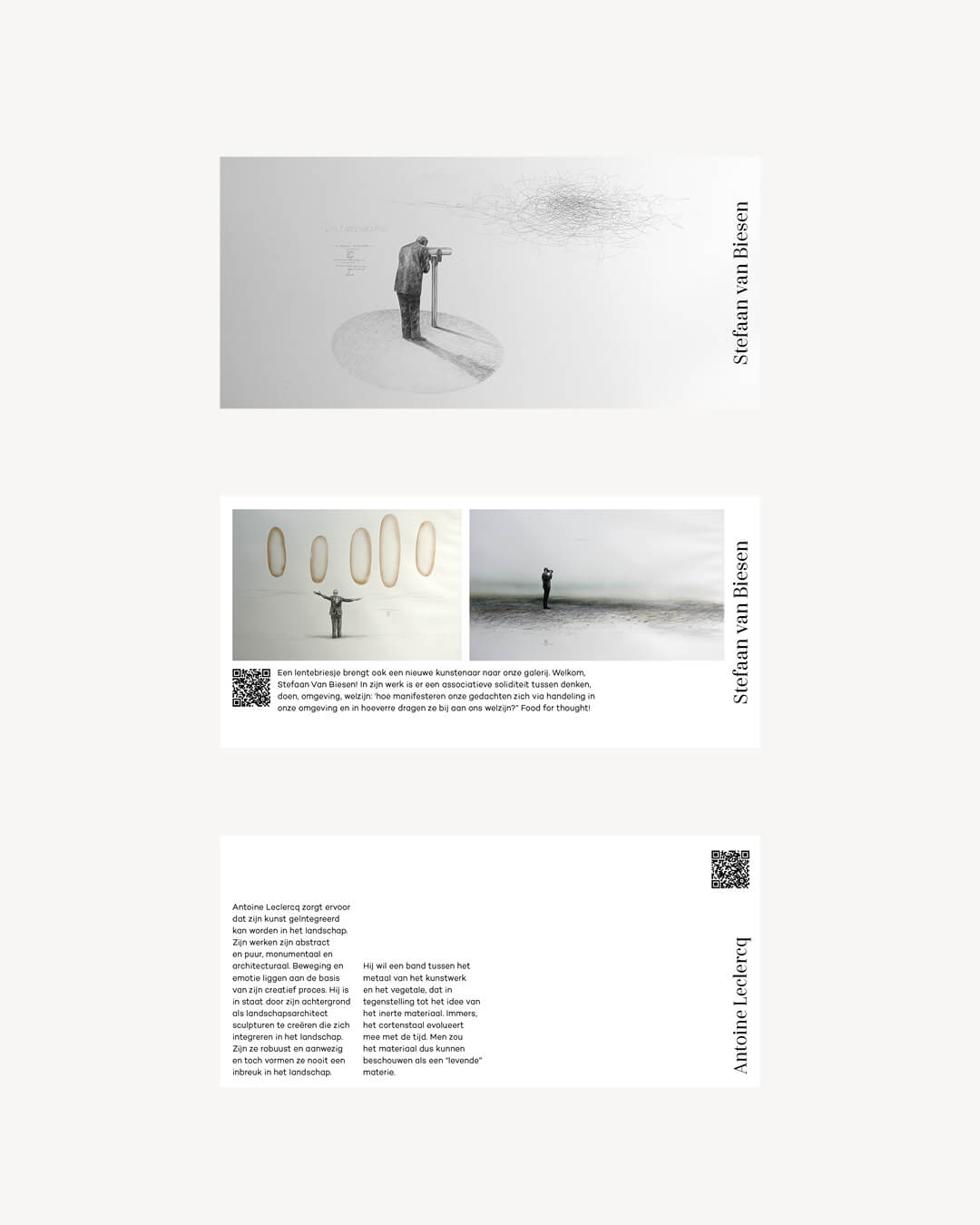 Etienne Gros
Nicolas Lavarenne
Ronald Westerhuis
Maxim Wakultschik
Frank Kenis
Antoine Leclercq
Eudald De Juana
Stefaan Van Biesen
Astrid Huisman-Biemans
Alain Winance
Thomas Lippick
Hans Temmerman
Claire Fontana
André Navez
Ilana Gal
François Betting
Andy Warhol
Nina Khemchyan
Emmanuel Fillion
Kris Coolens
Yaacov Agam